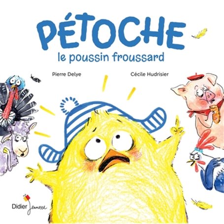 Pétoche, le poussin froussard