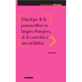 Didactique de la prononciation en langues étrangères, de la correction à une médiation - Livre