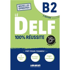 Le DELF B2 100% Réussite - édition 2022-2023 - Livre + didierfle.app