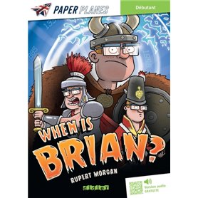When is Brian ? - Livre + mp3 - ed. 2023