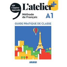 L'atelier + A1  (édition 2022) - Guide pratique de classe