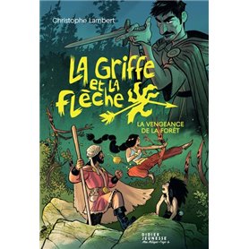 La Griffe et la flèche, tome 2 - La vengeance de la forêt