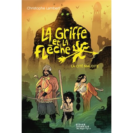 La Griffe et la flèche, tome 3 - La Cité maudite