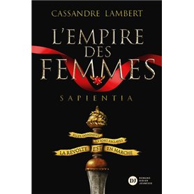 L'Empire des Femmes, tome 1 - Sapientia