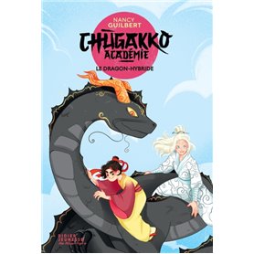 Chugakko Académie, tome 3 - Le Dragon-hybride