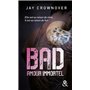 Bad - T4 Amour immortel