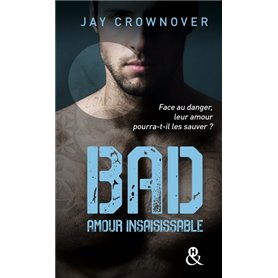 Bad - T5 Amour Insaisissable