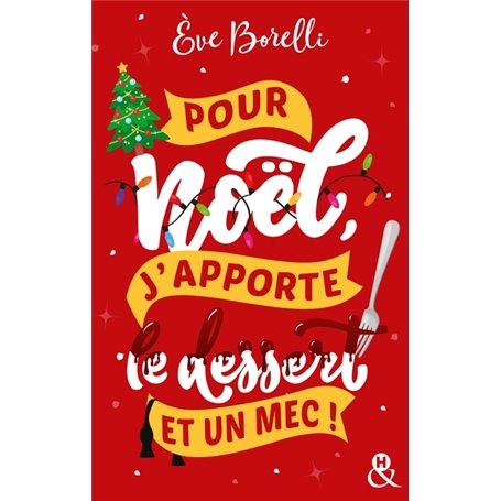 Pour Noël, j'apporte le dessert (et un mec !)