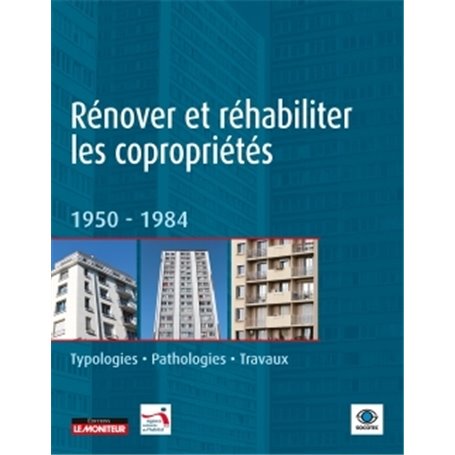 Rénover et réhabiliter les copropriétés