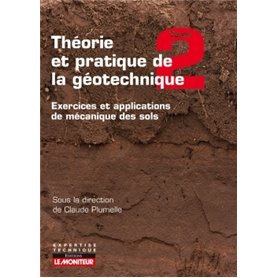 Théorie et pratique de la géotechnique tome 2