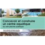 Concevoir et construire un centre aquatique ou une piscine publique