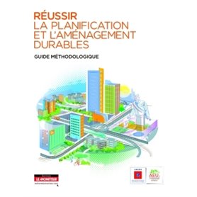 Réussir la planification et l'aménagement durables