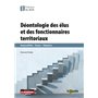 La déontologie des élus et des fonctionnaires territoriaux