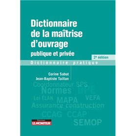 Dictionnaire de la maîtrise d'ouvrage publique et privée