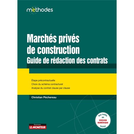 Marchés privés de construction : guide de rédaction des contrats