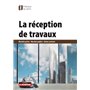 La Réception de travaux