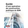 Guide d'une opération de construction publique en BIM
