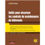 Outils pour sécuriser les contrats de maintenance des bâtiments