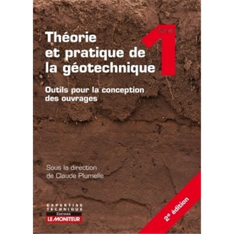 Théorie et pratique de la géotechnique - Tome 1