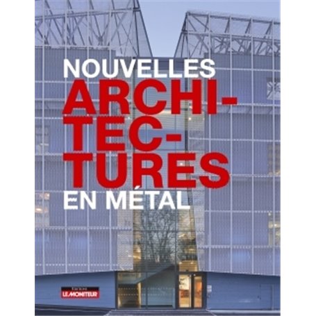 Nouvelles architectures en métal