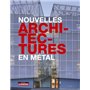 Nouvelles architectures en métal