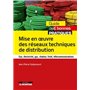 Mise en oeuvre des réseaux techniques de distribution