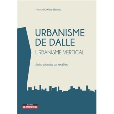 Urbanisme de dalle - Urbanisme vertical