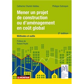 Mener un projet de construction ou d'aménagement en coût global