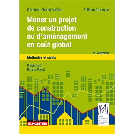 Mener un projet de construction ou d'aménagement en coût global