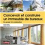 Concevoir et construire un immeuble de bureaux