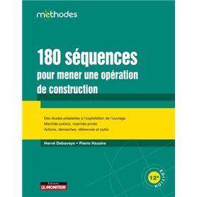 180 séquences pour mener une opération de construction