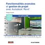 Fonctionnalités avancées et gestion de projet avec Autodesk® Revit®