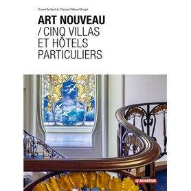 Art nouveau / Cinq villas et hôtels particuliers