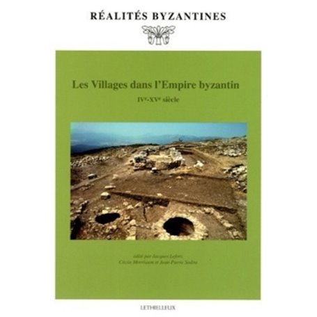 Les Villages dans l'Empire byzantin (IVe-XVe siècle)