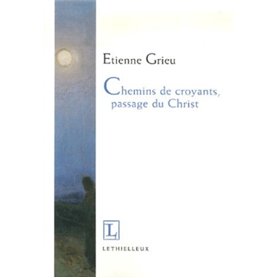 Chemins de croyants, passage du Christ