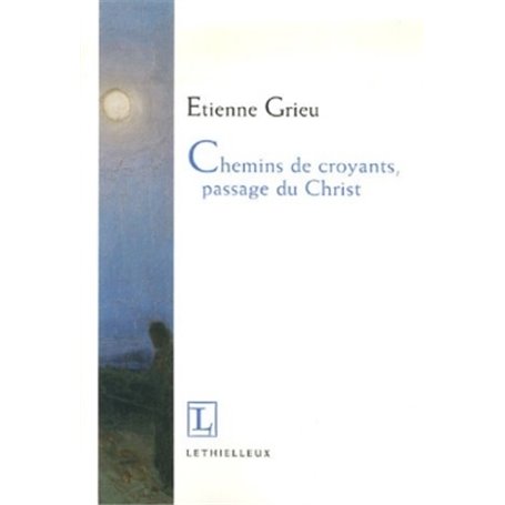 Chemins de croyants, passage du Christ