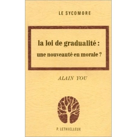 La loi de gradualité : une nouveauté en morale?