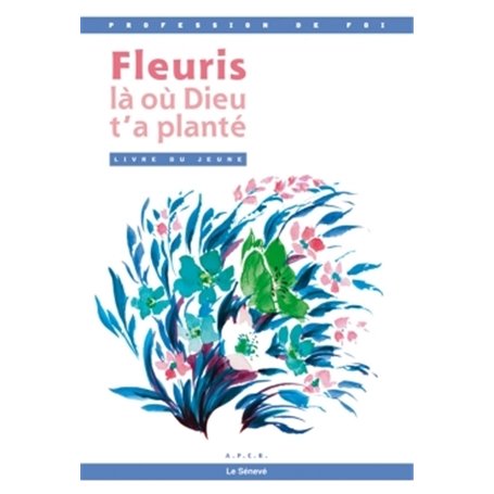 Fleuris là où Dieu t'a planté - livre jeune