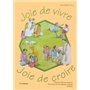 Joie de vivre, Joie de croire