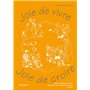 Joie de vivre, Joie de croire