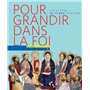 Pour grandir dans la Foi - livre enfant CM2