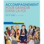 Pour grandir dans la Foi - livre animateur CM2