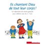 Ils chantent Dieu de tout leur corps - livre