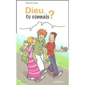 Dieu, tu connais ?