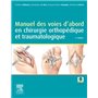 Manuel des voies d'abord en chirurgie orthopédique et traumatologique