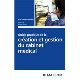 Guide pratique de la création et gestion du cabinet médical