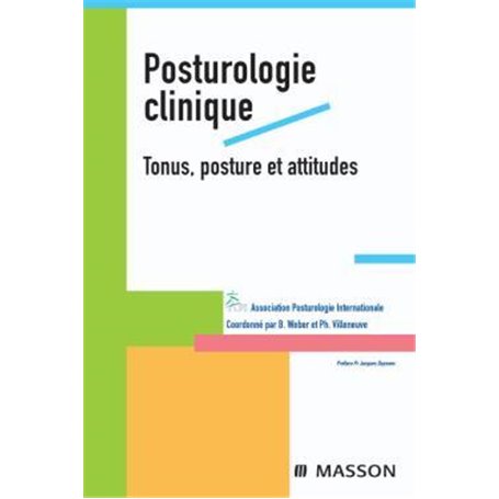 Posturologie clinique. Tonus, posture et attitudes