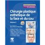 Chirurgie plastique esthétique de la face et du cou - Volume 2