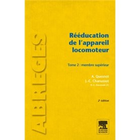 Rééducation de l'appareil locomoteur. Tome 2