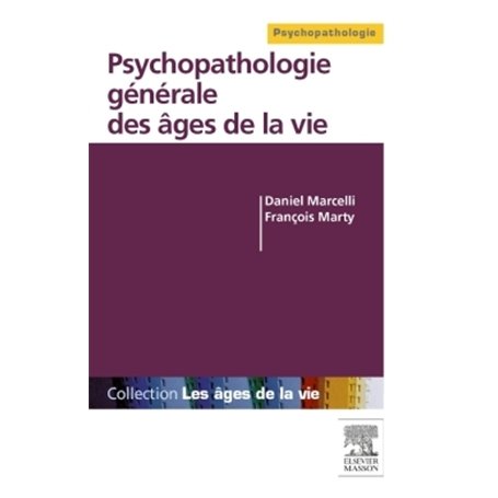 Psychopathologie générale des âges de la vie